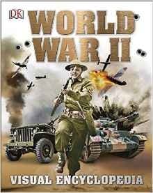 World War II: Visual Encyclopedia (DK, Hardcover,