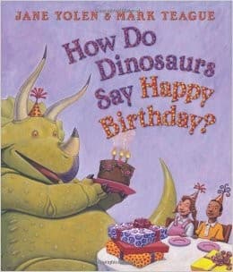 How Do Dinosaurs Say Happy Birthday? (Jane Yolen,