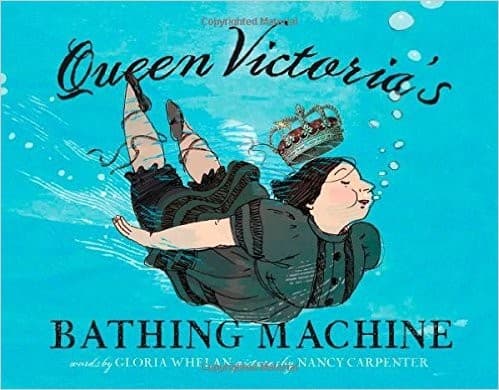 Queen Victoria's Bathing Machine (Gloria Whelan,