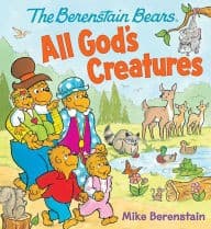 The Berenstain Bears All God's Creatures (Mike
