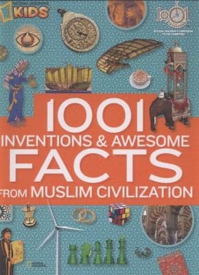 1001 Inventions and Awesome Facts from Muslim