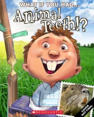 What If You Had Animal Teeth? (Sandra Markle,