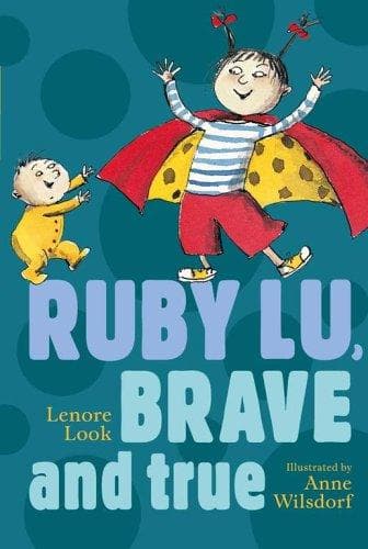 Ruby Lu, Brave and True (Lenore Look, Paperback,