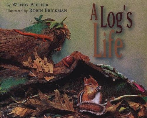A Log's Life (Wendy Pfeffer, Paperback, Grades P