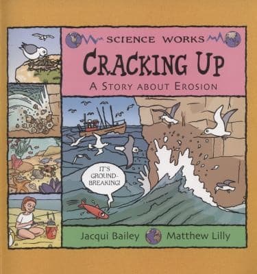 Cracking Up: A Story About Erosion (Jacqui