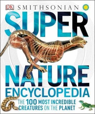Super Nature Encyclopedia: The 100 Most