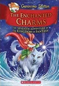 The Enchanted Charms (Geronimo Stilton and the