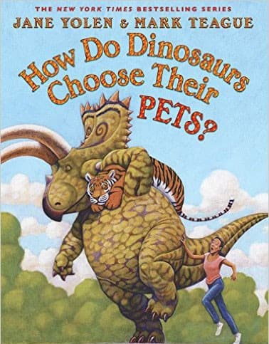 How Do Dinosaurs Choose Their Pets? (Jane Yolen,