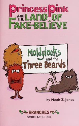 Moldylocks and the Three Beards: A Branches Book