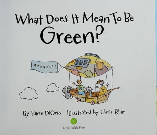 What Does It Mean to Be Green? (Rana DiOrio,