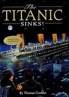 The Titanic Sinks! (Totally True Adventures): How