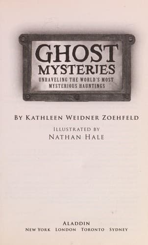 Ghost Mysteries: Unraveling the World's Most