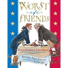 Worst of Friends: Thomas Jefferson, John Adams
