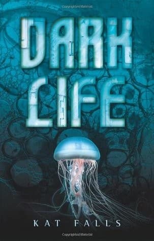Dark Life: Book 1 (Falls Kat, Paperback, Grades 3