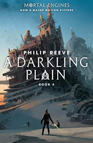 A Darkling Plain (Mortal Engines, Book 4) (Philip