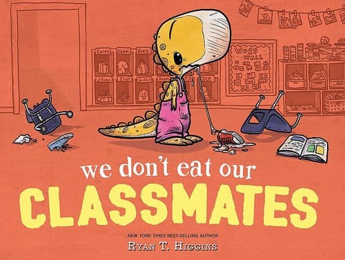 We Don't Eat Our Classmates: A Penelope Rex Book