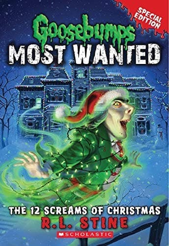 The 12 Screams of Christmas (Goosebumps Most