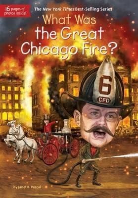 What Was the Great Chicago Fire? (Janet B.
