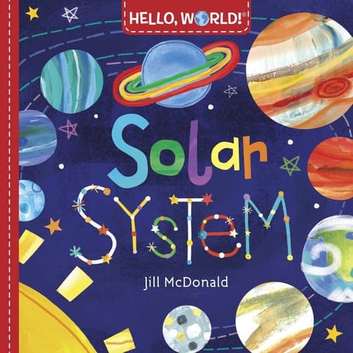 Hello, World! Solar System (Jill McDonald,