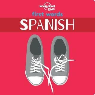 Lonely Planet Kids First Words - Spanish (Lonely