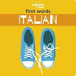 Lonely Planet Kids First Words - Italian (Lonely