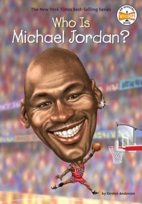 Who Is Michael Jordan? (Kirsten Anderson,