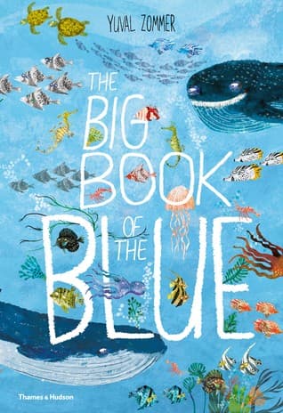 The Big Book of the Blue (Yuval Zommer,