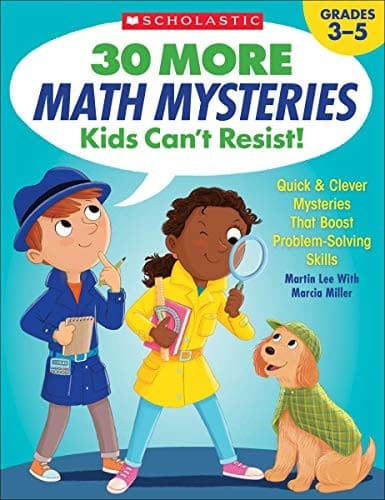 30 More Math Mysteries Kids Can t Resist!: Quick