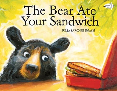 The Bear Ate Your Sandwich (Julia Sarcone-Roach,