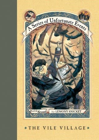 A Series of Unfortunate Events #7: The Vile
