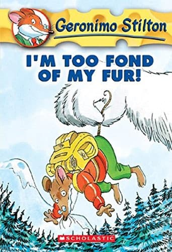 I'm Too Fond of My Fur! (Geronimo Stilton #4)