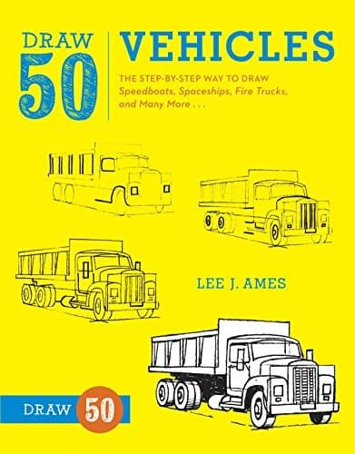 Draw 50 Vehicles: The Step-By-Step Way to Draw