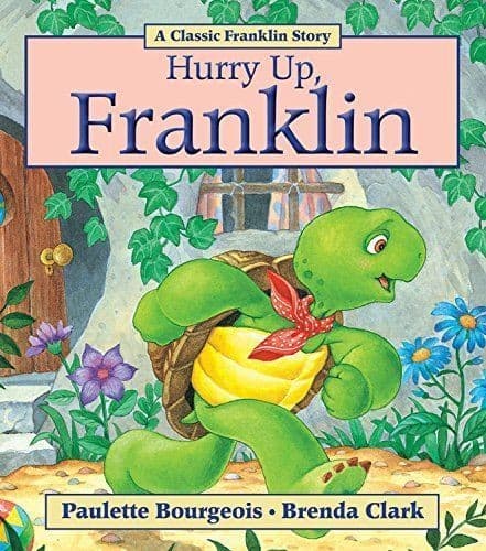 Hurry Up Franklin (Paulette Bourgeois, Paperback,