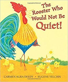 The Rooster Who Would Not Be Quiet! (Carmen Agra
