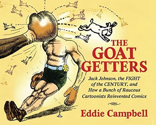 The Goat Getters: Jack Johnson, the Fight of the