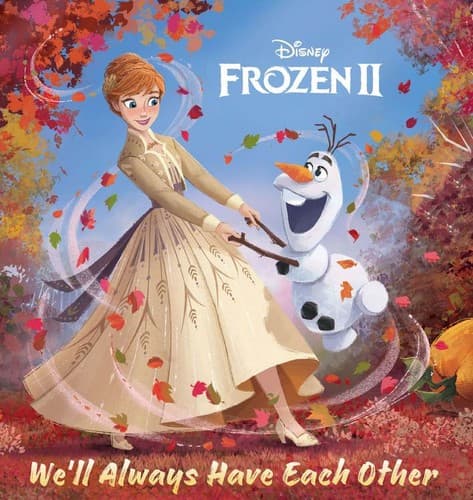 We'll Always Have Each Other (Disney Frozen 2)
