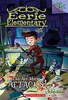 The Art Show Attacks!: A Branches Book (Eerie
