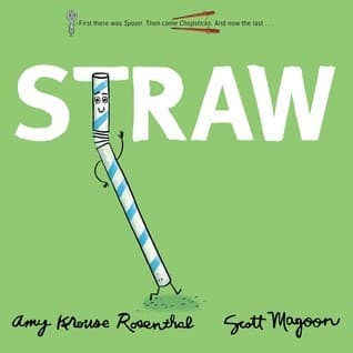 Straw (Amy Krouse Rosenthal, Hardcover, Grades P