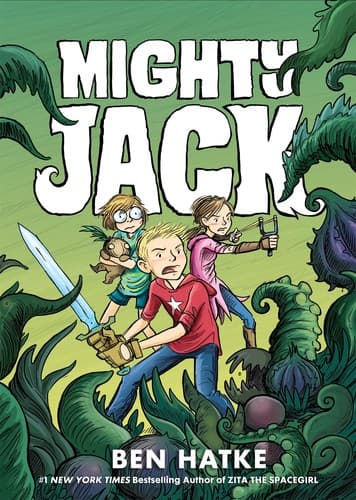 Mighty Jack (Ben Hatke, Paperback, Grades 2 to 6)
