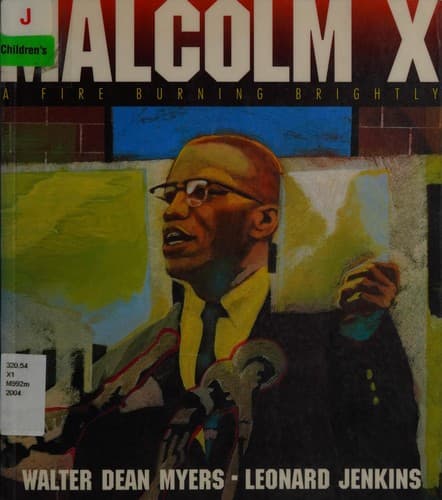 Malcolm X: A Fire Burning Brightly (Walter Dean