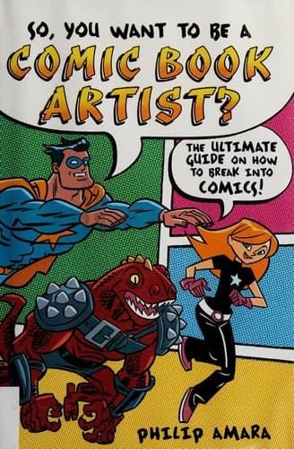 So, You Want to Be a Comic Book Artist?: The