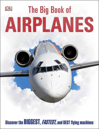 The Big Book of Airplanes (DK, Hardcover, Grades