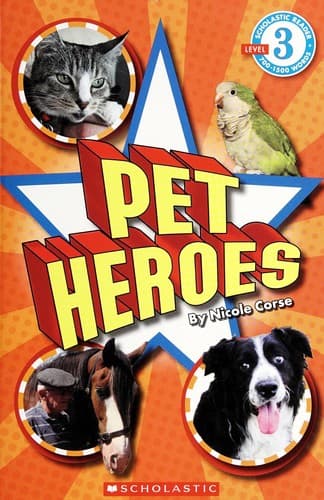 Pet Heroes (Scholastic Reader Level 3) (Corse