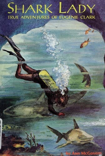 Shark Lady: True Adventures of Eugenie Clark: