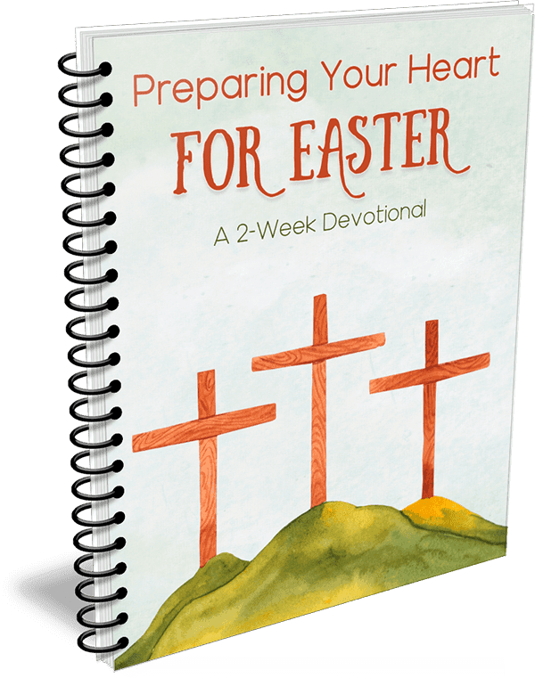 Preparing Your Heart for Easter
