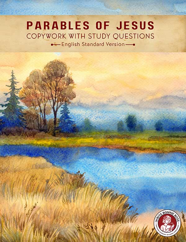 Parables of Jesus Copywork + Study Questions (ESV)