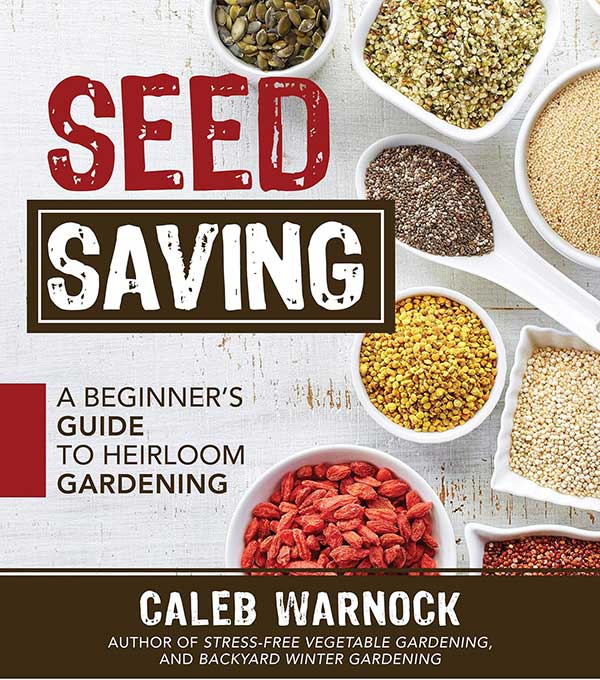 Seed Saving: A Guide to Heirloom Gardening