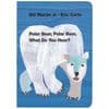 Polar Bear Polar Bear What Do You Hear Board Boo
