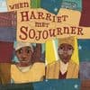 When Harriet Met Sojourner Hardcover Book