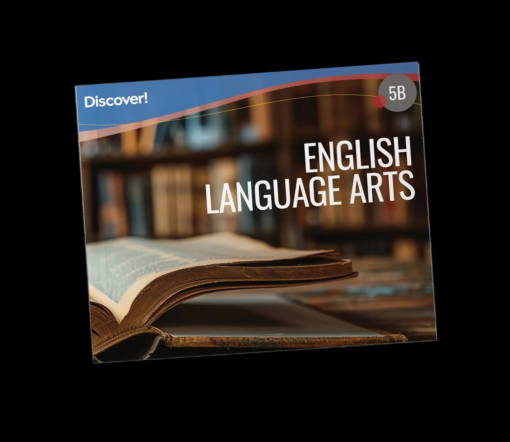 Discover! ELA 5B: Student Worktext